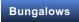 Bungalows